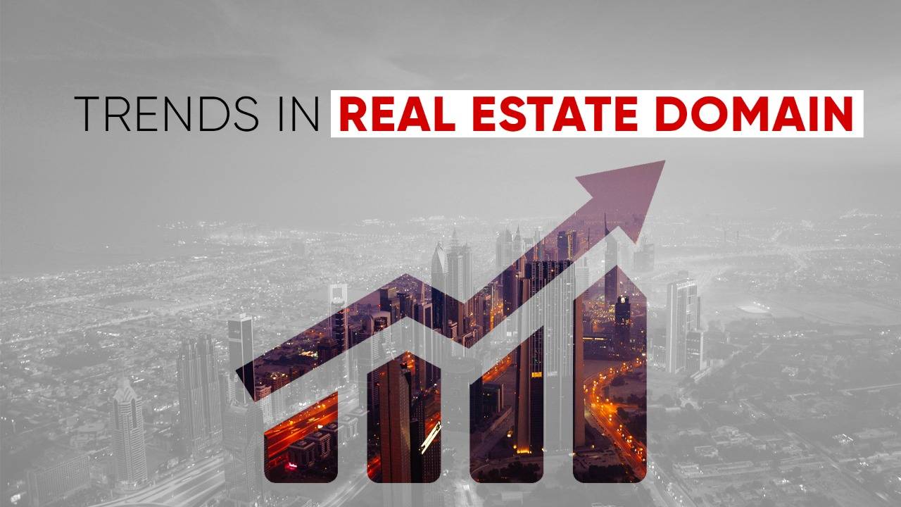 Trends in Real Estate Domain